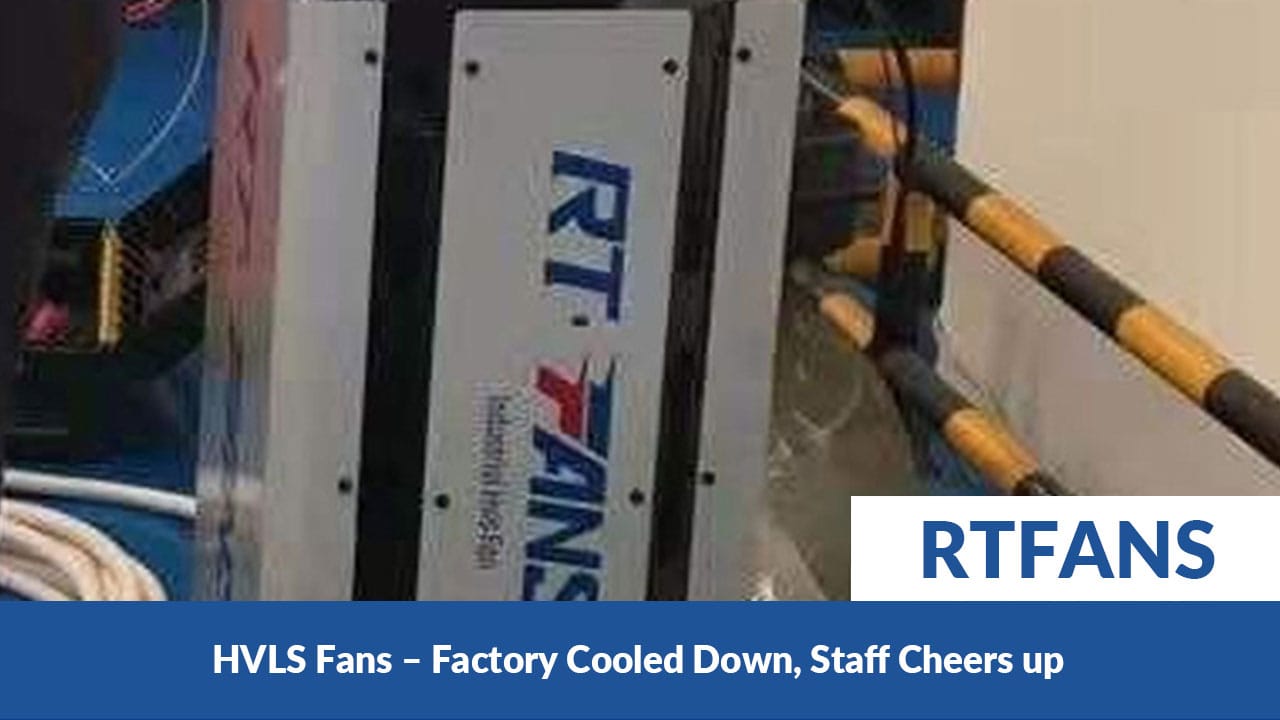 Hvls Fans Factory Cooled Down Staff Cheers Up - RTFANS
