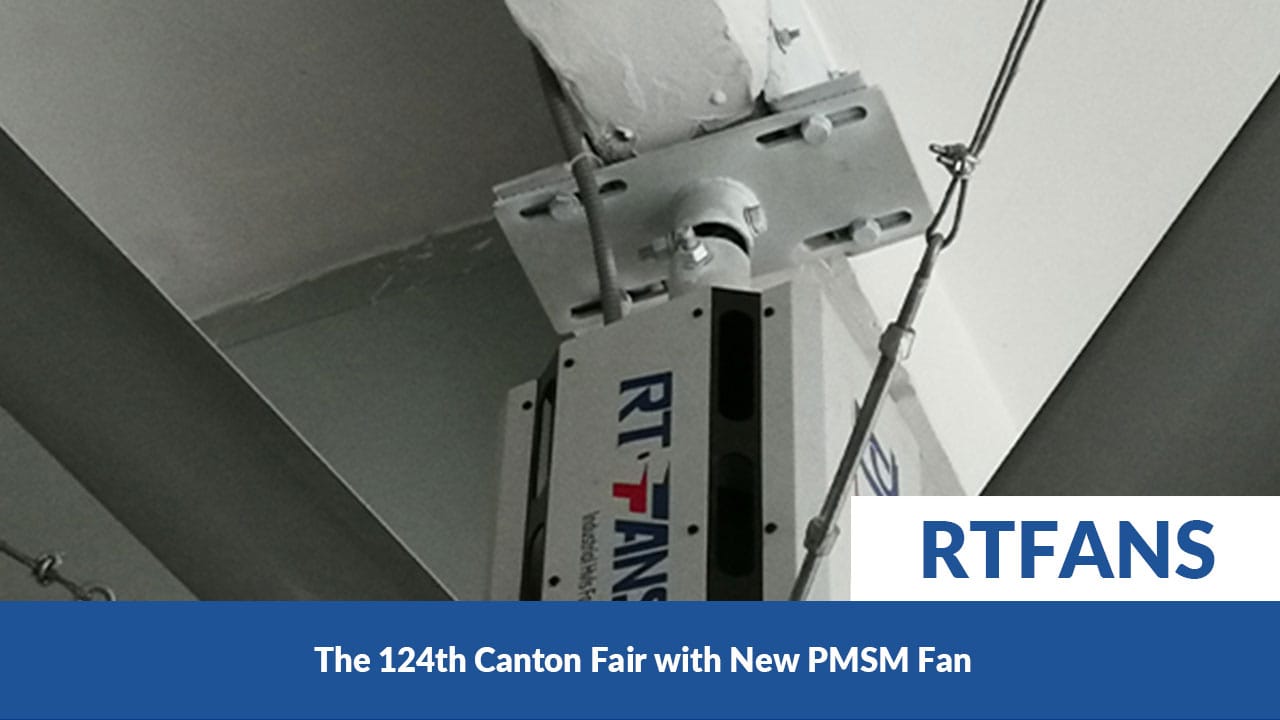 The 124th Canton With New Pmsm Fan 006 - RTFANS
